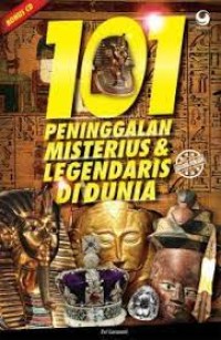 Image of 101 PENINGGALAN MISTERIUS & LEGENDARIS DI DUNIA