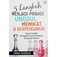 Image of 5 LANGKAH MENJADI UNGGUL MEMIKAT & BERPENGARUH