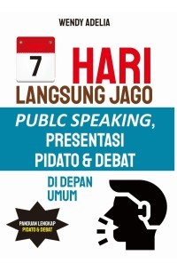 Image of 7 HARI LANGSUNG JAGO PUBLIC SPEAKING,PRESENTASI PIDATO & DEBAT