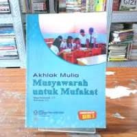 Image of AKHLAK MULIA MUSYAWARAH UNTUK MUFAKAT
