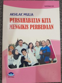 Image of AKHLAK MULIA PERSAHABATAN KITA MENGIKIS PERBEDAAN