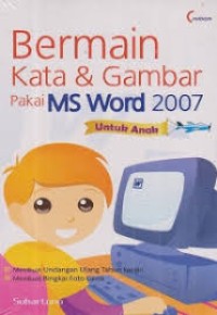 Image of BERMAIN KATA & GAMBAR Pakai Ms Word 2007