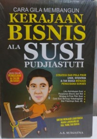 Image of CARA GILA MEMBANGUN BISNIS ALA SUSI PUDJIASTUTI