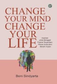 Image of CHANGE YOUR MIND CHANGE YOUR LIFE