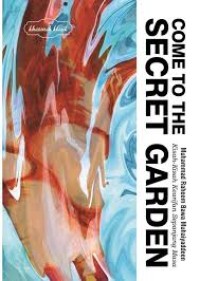 Image of COME TO THE SECRET GARDEN