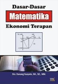 Image of DASAR DASAR MATEMATIKA EKONOMI TERAPAN