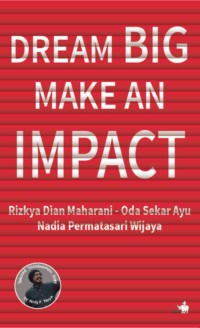 Image of DREAM BIG MAKE AN IMPACT