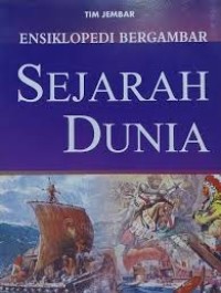 Image of ENSIKLOPEDI BERGAMBAR SEJARAH DUNIA