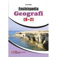 Image of ENSIKLOPEDIA GEOGRAFI (S-Z)