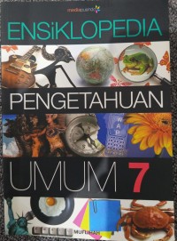 Image of ENSIKLOPEDIA PENGETAHUAN UMUM 7