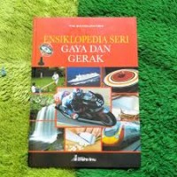 Image of ENSIKLOPEDIA SERI GAYA DAN GERAK