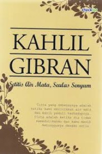 Image of KAHLIL GIBRAN SETITIS AIR MATA,SEULAS SENYUM