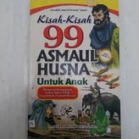 Image of KISAH KISAH 99 ASMAUL HUSNA UNTUK ANAK