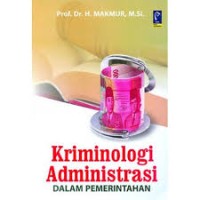 Image of KRIMINOLOGI ADMINISTRASI DALAM PEMERINTAHAN