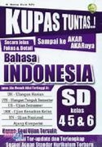Image of KUPAS TUNTAS SAMPAI KE AKAR-AKARNYA BAHASA INDONESIA