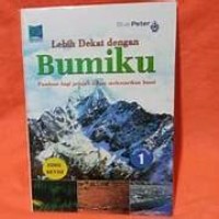 Image of LEBIH DEKAT DENGAN BUMIKU