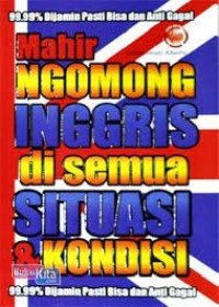 Image of MAHIR NGOMONG INGGRIS DI SEMUA SITUASI DAN KONDISI