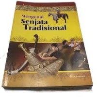 Image of MENGENAL SENJATA TRADISIONAL