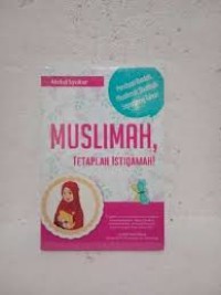 Image of MUSILMAH TETAPLAH ISTIQOMAH
