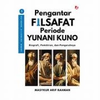 Image of PENGANTAR FILSAFAT PERIODE YUNANI KUNO