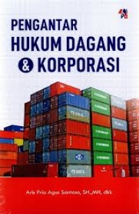 Image of PENGANTAR HUKUM DAGANG DAN KORPORASI