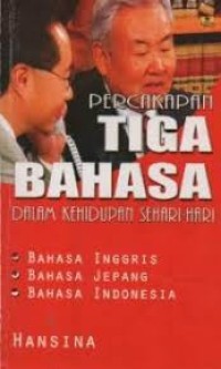 Image of PERCAKAPAN TIGA BAHASA DALAM KEHIDUPAN SEHARI-HARI