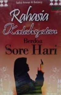 Image of RAHASIA KEDAHSYATAN BERDOA SORE HARI