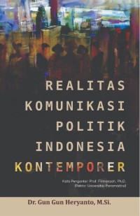 Image of REALITAS KOMUNIKASI POLITIK INDONESIA KONTEMPORER