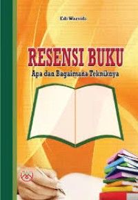 Image of RESENSI BUKU APA DAN BAGAIMANA TEKNIKNYA