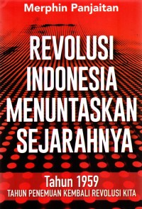 Image of REVOLUSI INDONESIA MENUNTASKAN SEJARAHNYA