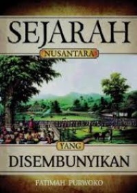 Image of SEJARAH NUSANTARA YANG DISEMBUNYIKAN