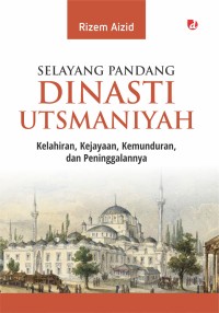 Image of SELAYANG PANDANG DINASTI UTSMANIYYAH