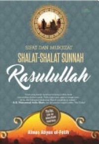 Image of SIFAT DAN MUKJIZAT SHALAT SHALAT SUNNAH RASULULLAH