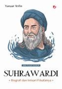 Image of SUHRAWARDI BIOGRAFI DAN INTISARI FILSAFATNYA