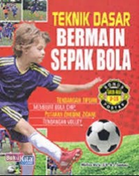 Image of TEKNIK DASAR PEMAIN SEPAK BOLA