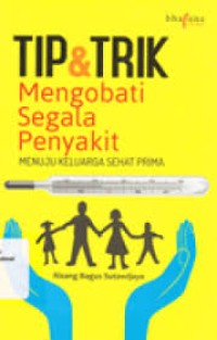 Image of TIP DAN TRIK MENGOBATI SEGALA PENYAKIT