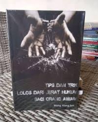 Image of TIPS & TRIK LOLOS DARI JERAT HUKUM BAGI ORANG AWAM