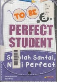 Image of TO BE A PERFECT STUDENT