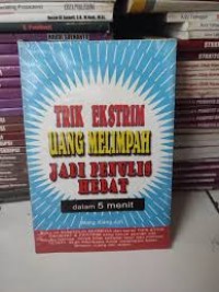 Image of TRIK EKSTRIM UANG MELIMPAH JADI PENULIS HEBAT